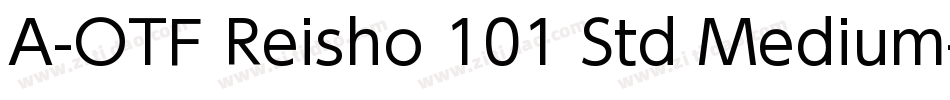 A-OTF Reisho 101 Std Medium字体转换